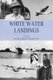 White Water Landings - A View of the Imperial Airways Africa Service from the Ground (Paperback): Geoffrey Pett, J M Pett