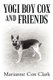 Yogi Boy Cox and Friends (Paperback): Marianne Cox Clark
