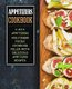 Appetizers Cookbook - An Appetizers and Finger Food Cookbook Filled with Delicious Appetizer Recipes (Paperback): Booksumo Press