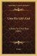 Unto His Life's End - A Book For Choir Boys (1881) (Paperback): Ursula 1000