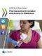 Pharmaceutical innovation and access to medicines (Paperback): Organisation for Economic Cooperation and Development