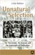 Unnatural Selection - The Yanomami, the Kayapo & the Onslaught of Civilisation (Paperback): Linda Rabben