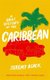 A Brief History of the Caribbean - Indispensable for Travellers (Paperback): Jeremy Black