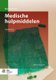 Medische Hulpmiddelen (Dutch, Paperback, 2nd 2013 ed.): R.G.H. Scheurink