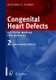 Congenital Heart Defects - Decision Making for Cardiac Surgery Volume 2 Less Common Defects (Paperback, Softcover reprint of...