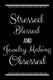 Stressed Blessed Jewelry Making Obsessed - Funny Slogan-120 Pages 6 x 9 (Paperback): Cool Journals Press