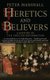 Heretics and Believers - A History of the English Reformation (Paperback): Peter Marshall