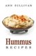Hummus Recipes (Paperback): Ann Sullivan