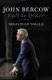 John Bercow - Call To Order (Hardcover): Sebastian Whale