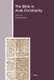 The Bible in Arab Christianity (Hardcover): David Thomas
