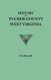 History of Tucker County, West Virginia, from the Earliest Explorations and Settlements to the Present Time [1884] (Paperback):...