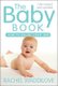 The Baby Book - How to enjoy year one: revised and updated (Paperback, New edition): Rachel Waddilove