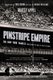 Pinstripe Empire - The New York Yankees from Before the Babe to After the Boss (Paperback): Marty Appel