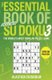 The Essential Book of Su Doku, Volume 3: Advanced - The World's Most Popular Puzzle Game (Paperback): Alastair Chisholm