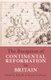 The Reception of Continental Reformation in Britain (Hardcover): Polly Ha, Patrick Collinson