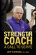 Strength Coach - A Call To Serve (Paperback): Jeff Connors