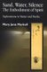 Sand, Water, Silence - The Embodiment Of Spirit - Explorations In Matter And Psyche (Paperback): Mary Jane Markell