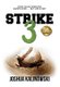 Strike 3 - What To Do When The Game's Over But Life Is Not (Hardcover): Joshua Kalinowski