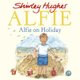 Alfie: Alfie on Holiday (Paperback): Shirley Hughes