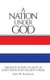 A Nation Under God - America's Future In Light Of God's Hand Upon Ancient Israel (Hardcover): John W Reynolds