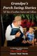Grandpa's Porch Swing Stories - Grandpa's Porch Swing Stories and Tall Tales of Southern Humor and Folklore...