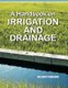 A Handbook on Irrigation and Drainage (Hardcover): Balram Panigrahi