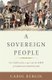 A Sovereign People - The Crises of the 1790s and the Birth of American Nationalism (Hardcover): Carol Berkin