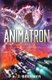 Animatron (Paperback): R J Breemer