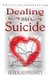 Dealing With Suicide (Paperback): Rebekah Prewitt