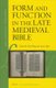 Form and Function in the Late Medieval Bible (Hardcover): Eyal Poleg, Laura Light