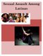 Sexual Assault Among Latinas (Paperback): U.S. Department of Justice