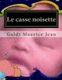 Le casse noisette (French, Paperback): Galdi Maurice Le Casse Noisettes