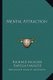 Mental Attraction (Paperback): Richard Ingalese, Isabella Ingalese