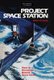 Project Space Station - Plans for a Permanent Manned Space Station (Paperback): Brian O'Leary