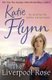 The Liverpool Rose - A Liverpool Family Saga (Paperback): Katie Flynn