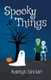 Spooky Things (Paperback): Katelyn Sinclair