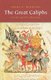 The Great Caliphs - The Golden Age of the 'Abbasid Empire (Paperback): Amira K Bennison