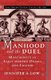 Manhood and the Duel - Masculinity in Early Modern Drama and Culture (Paperback, 1st ed. 2003): J. Low