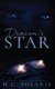 Deacon's Star - An Orion's Order Novel (Hardcover): M C Solaris