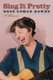 Sing It Pretty - A Memoir (Paperback): Bess Lomax Hawes