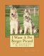 I Want A Pet Berger Picard - Fun Learning Activities (Paperback): Gail Forsyth