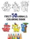First 50 Animals Coloring Book - 50 Cute Simple Cartoon Animals To Color In For Toddlers Big Pictures Big Print 8.5 x 11 Learn...
