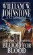 Blood for Blood (Paperback): William W Johnstone, J. A Johnstone