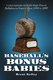 Baseball's Bonus Babies - Conversations with 24 High-priced Ballplayers Signed from 1953 to 1957 (Paperback): Brent Kelley