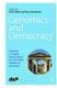 Genomics and Democracy - Towards a 'Lingua Democratica' for the Public Debate on Genomics (Hardcover): Peter Derkx,...