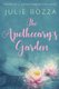 The Apothecary's Garden (Paperback, 2nd Revised ed.): Julie Bozza
