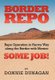 Border Repo (Hardcover): Donnie Dunagan