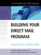 Building Your Direct Mail Program (The Excellence (Paperback, 1st ed): GJ Lister