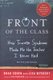 Front of the Class - How Tourette Syndrome Made Me the Teacher I Never Had (Paperback): Brad Cohen