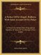 A Notice Of Ely Chapel, Holborn, With Some Account Of Ely Palace - To Which Are Added Short Biographical Sketches Of Some Of...